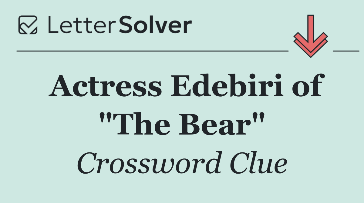 Actress Edebiri of "The Bear"