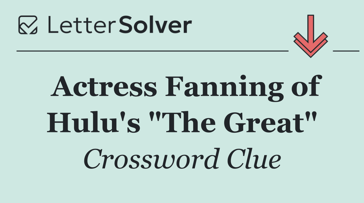 Actress Fanning of Hulu's "The Great"