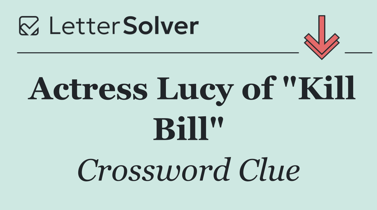 Actress Lucy of "Kill Bill"