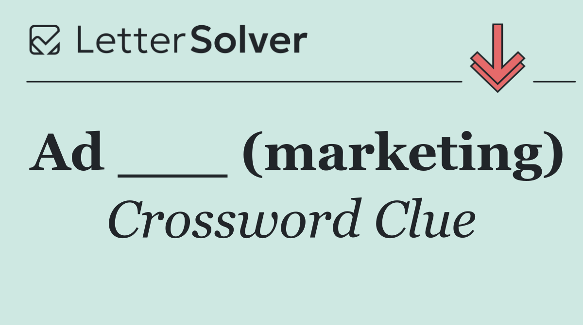 Ad ___ (marketing)