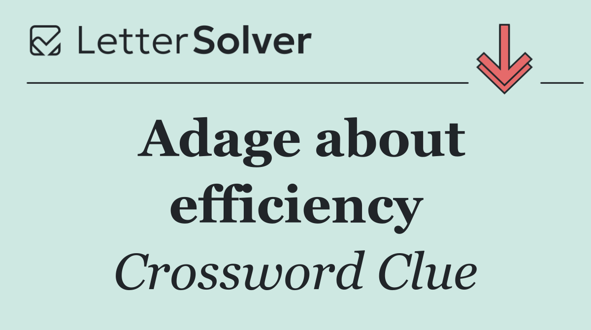 Adage about efficiency