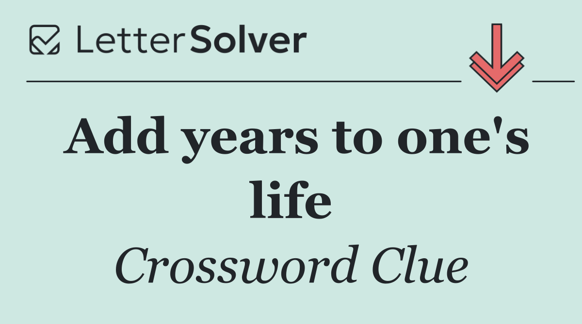 Add years to one's life