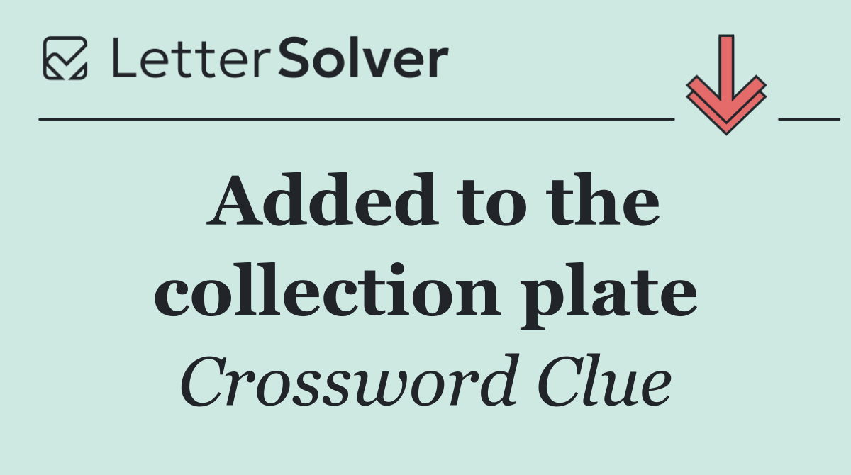 Added to the collection plate