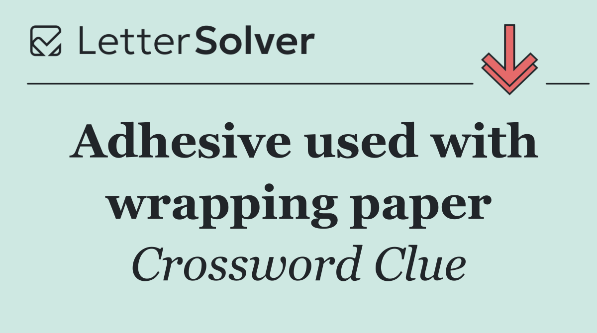 Adhesive used with wrapping paper