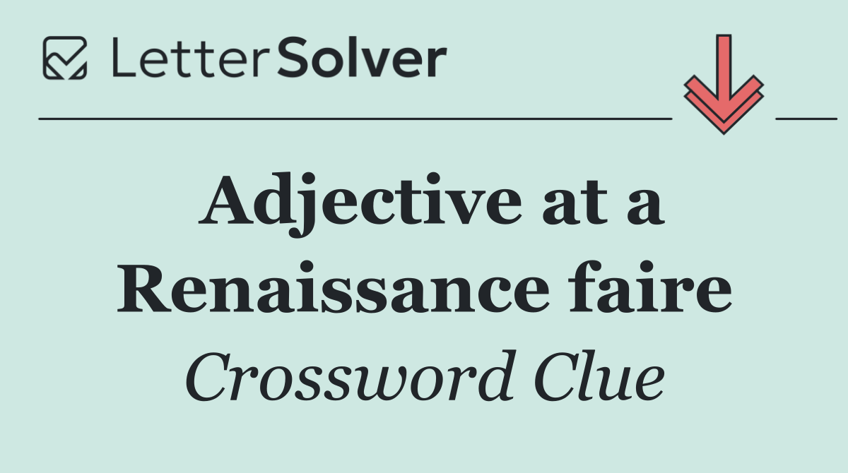 Adjective at a Renaissance faire