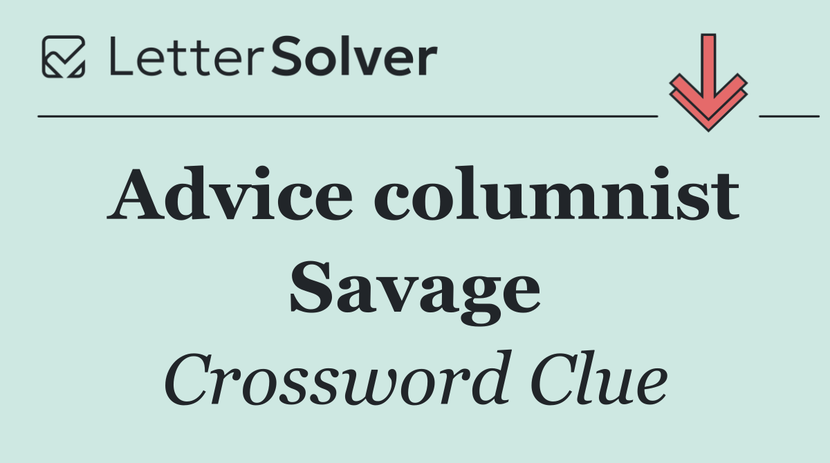 Advice columnist Savage