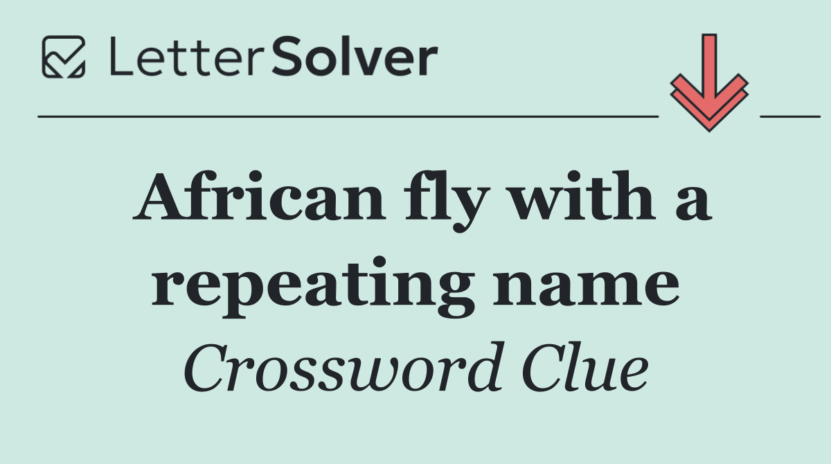 African fly with a repeating name