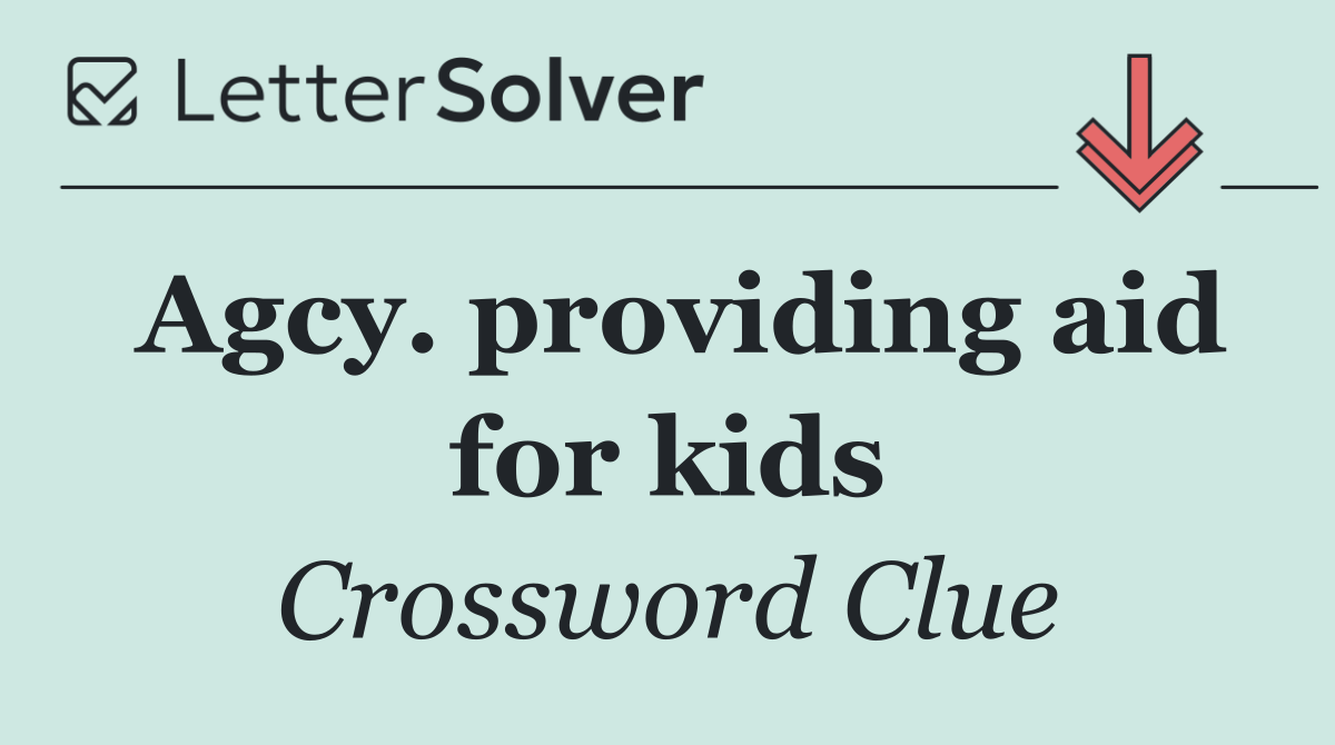Agcy. providing aid for kids