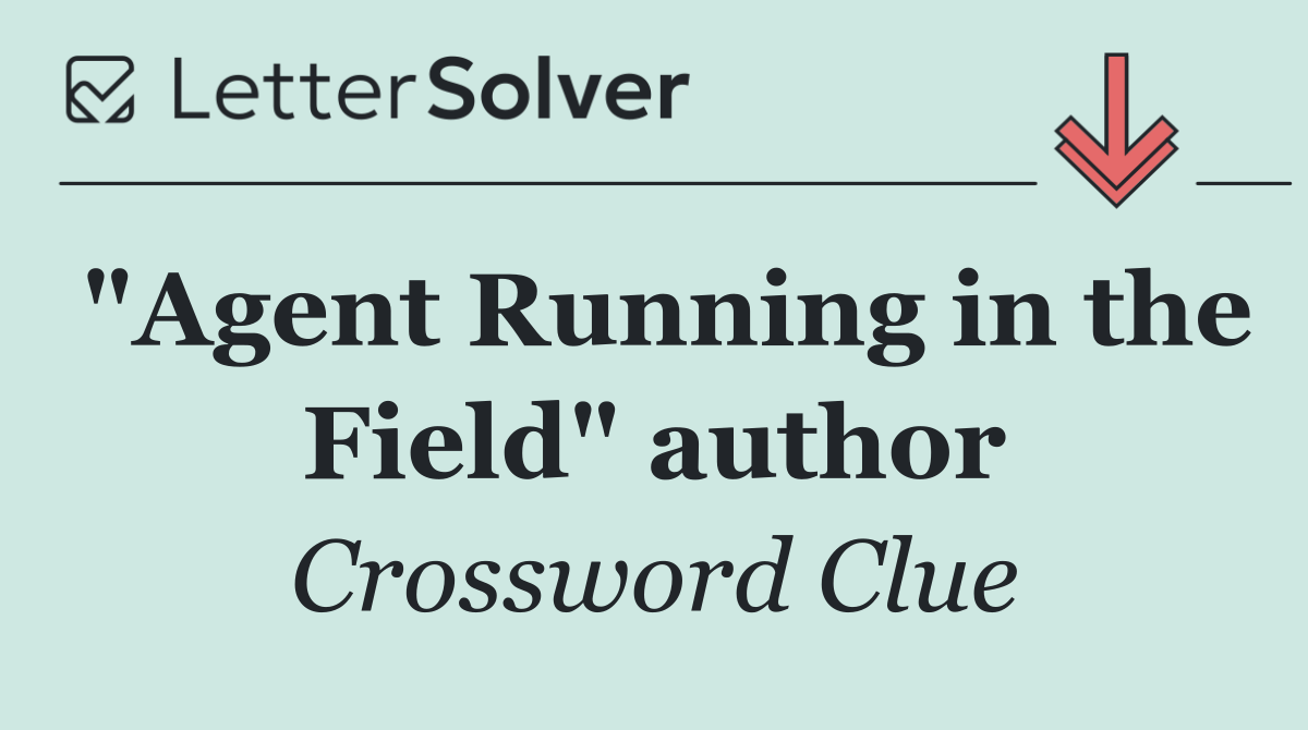 "Agent Running in the Field" author