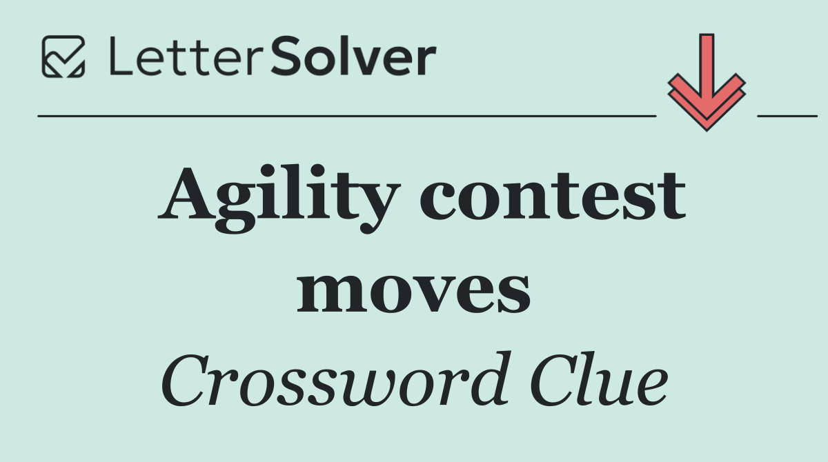 Agility contest moves