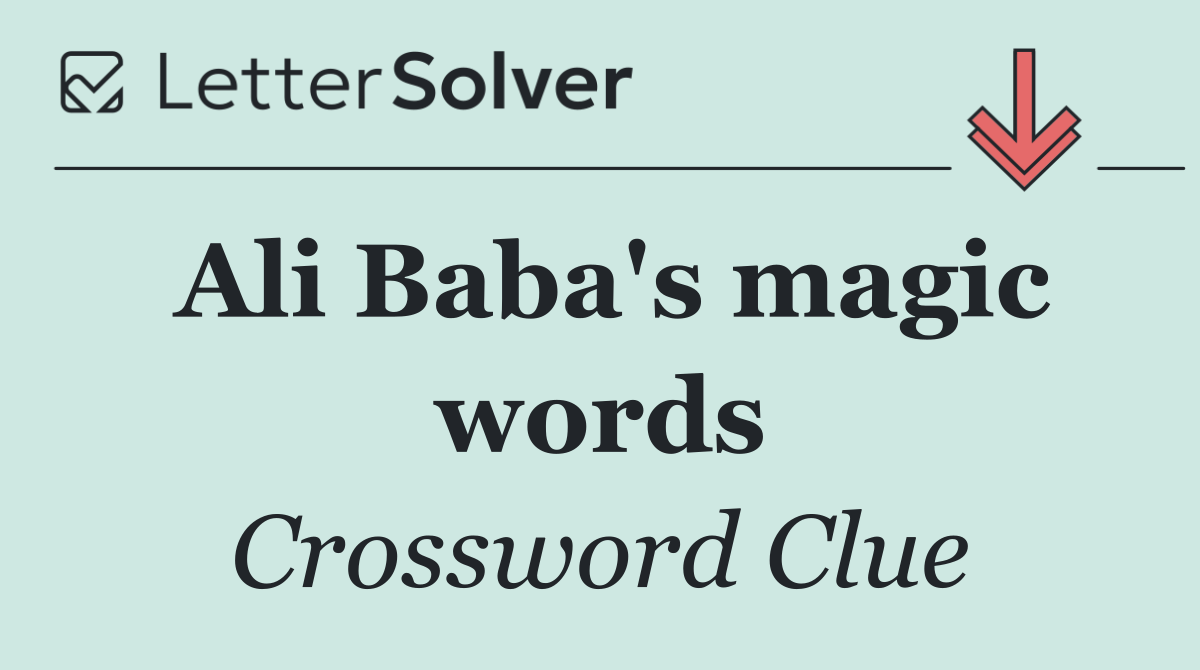 Ali Baba's magic words