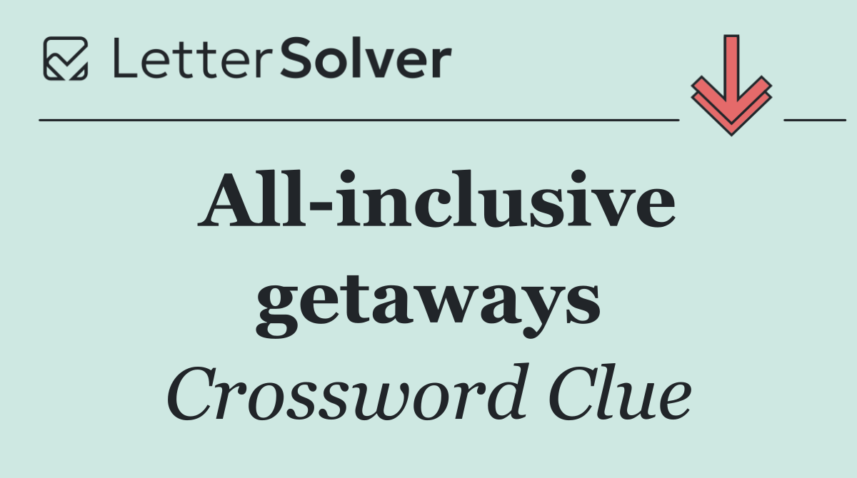 All inclusive getaways