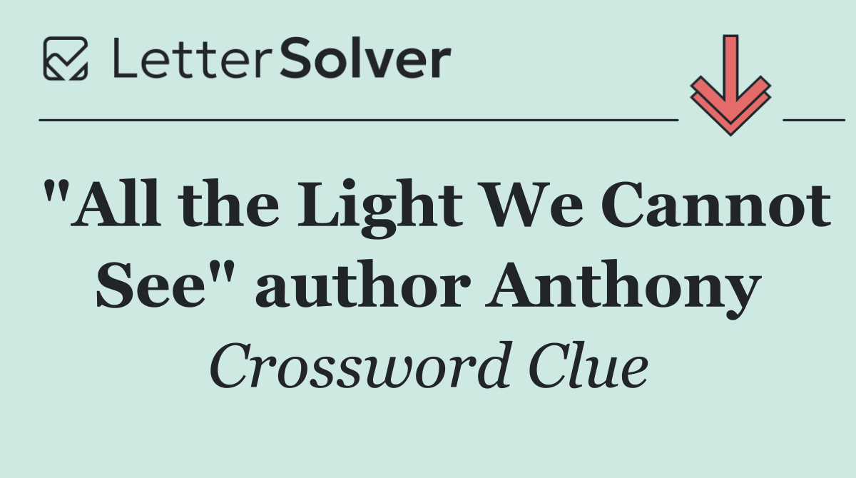"All the Light We Cannot See" author Anthony
