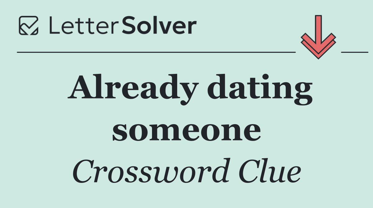 Already dating someone
