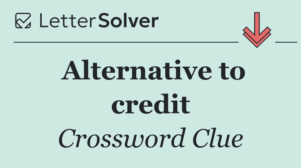 Alternative to credit