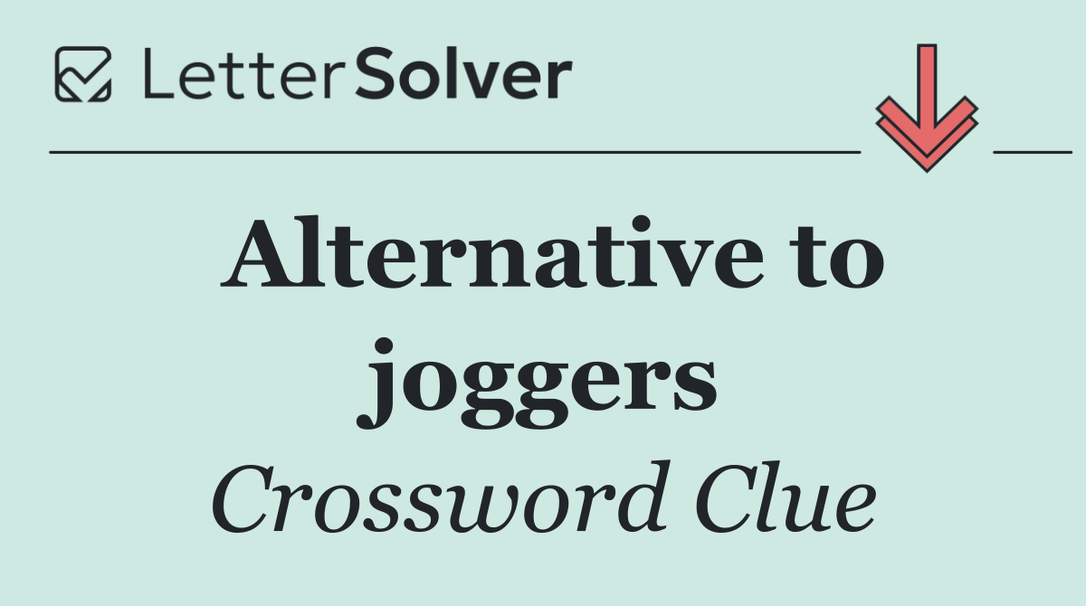 Alternative to joggers