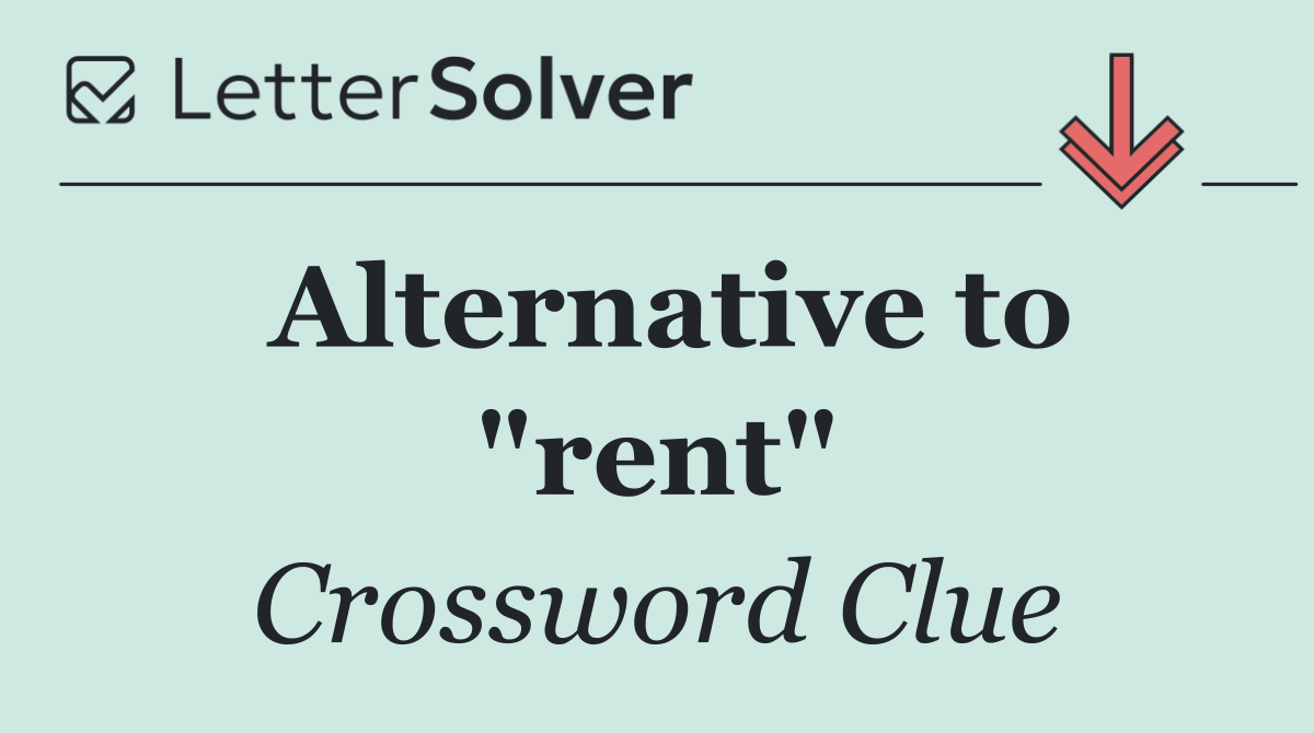 Alternative to "rent"