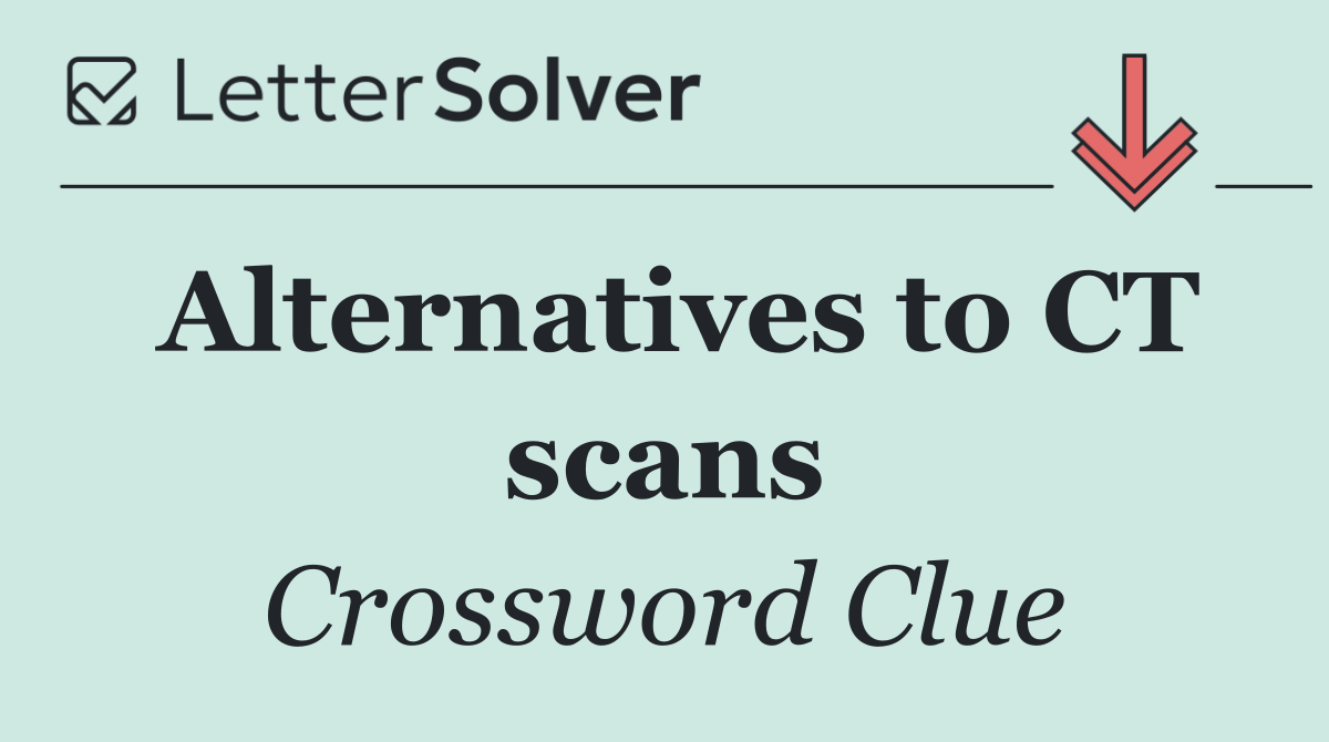Alternatives to CT scans