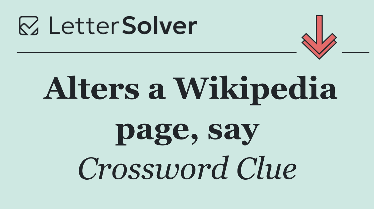Alters a Wikipedia page, say