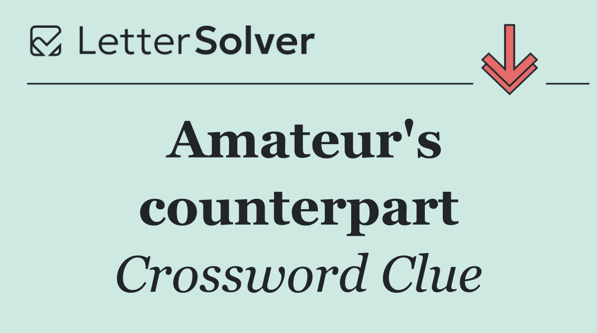 Amateur's counterpart