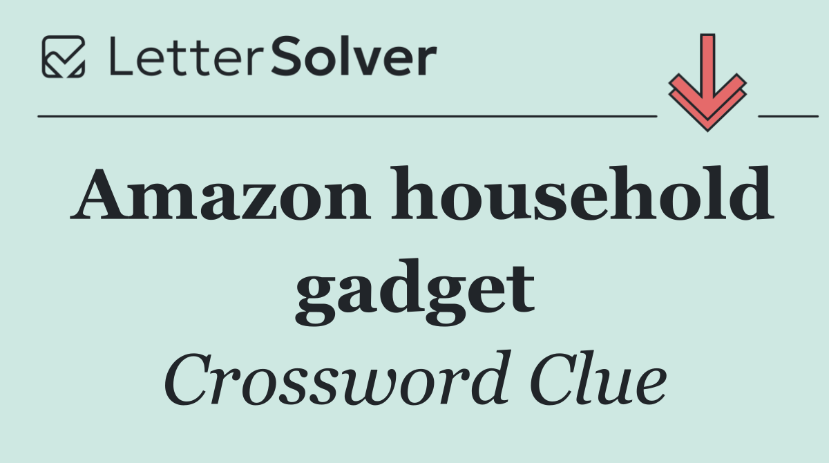 Amazon household gadget