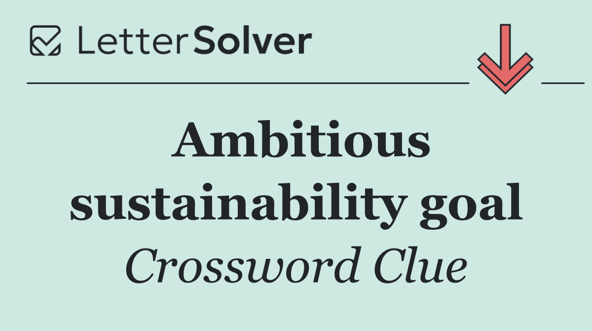 Ambitious sustainability goal
