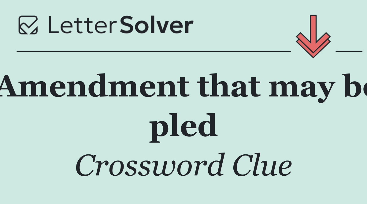 Amendment that may be pled
