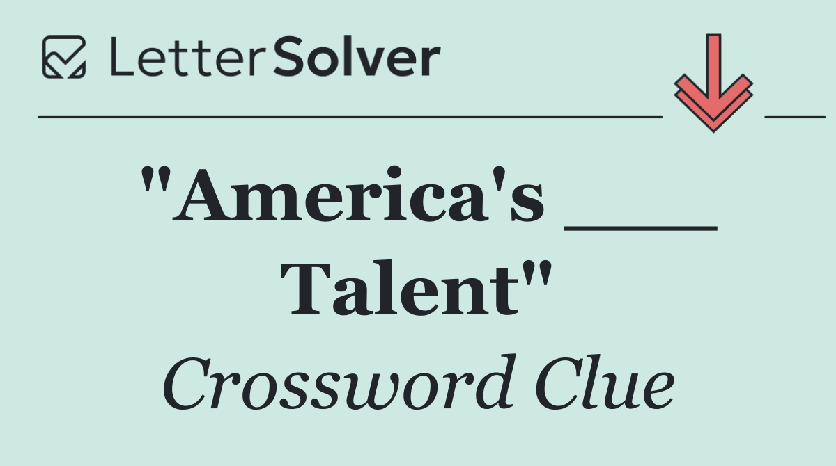 "America's ___ Talent"