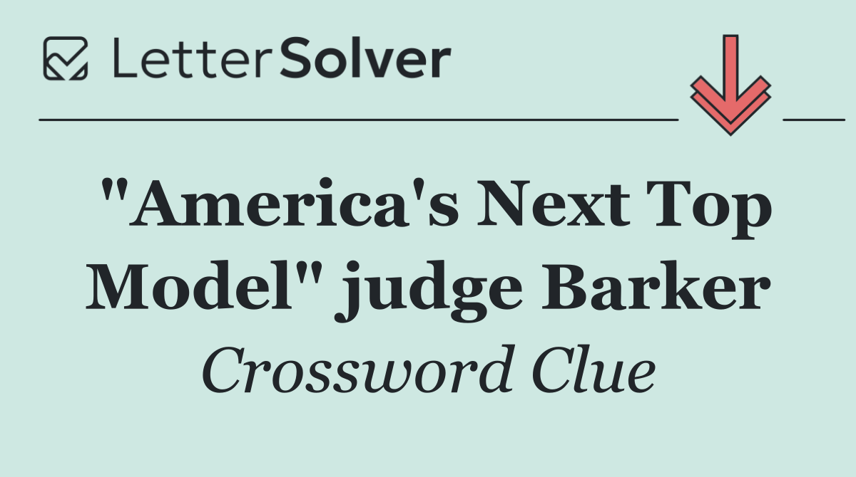 "America's Next Top Model" judge Barker