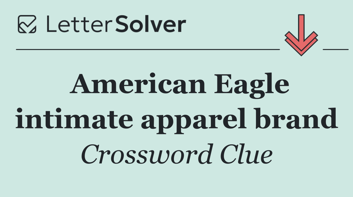 American Eagle intimate apparel brand