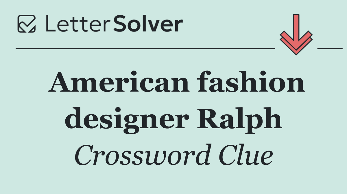American fashion designer Ralph