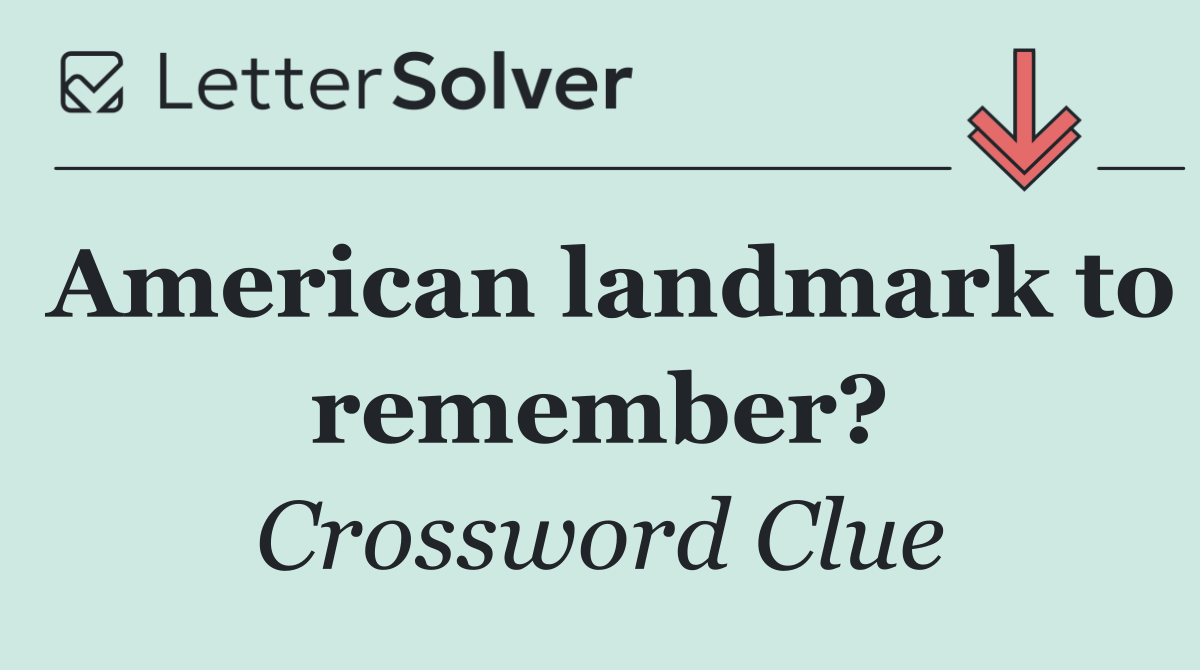 American landmark to remember?