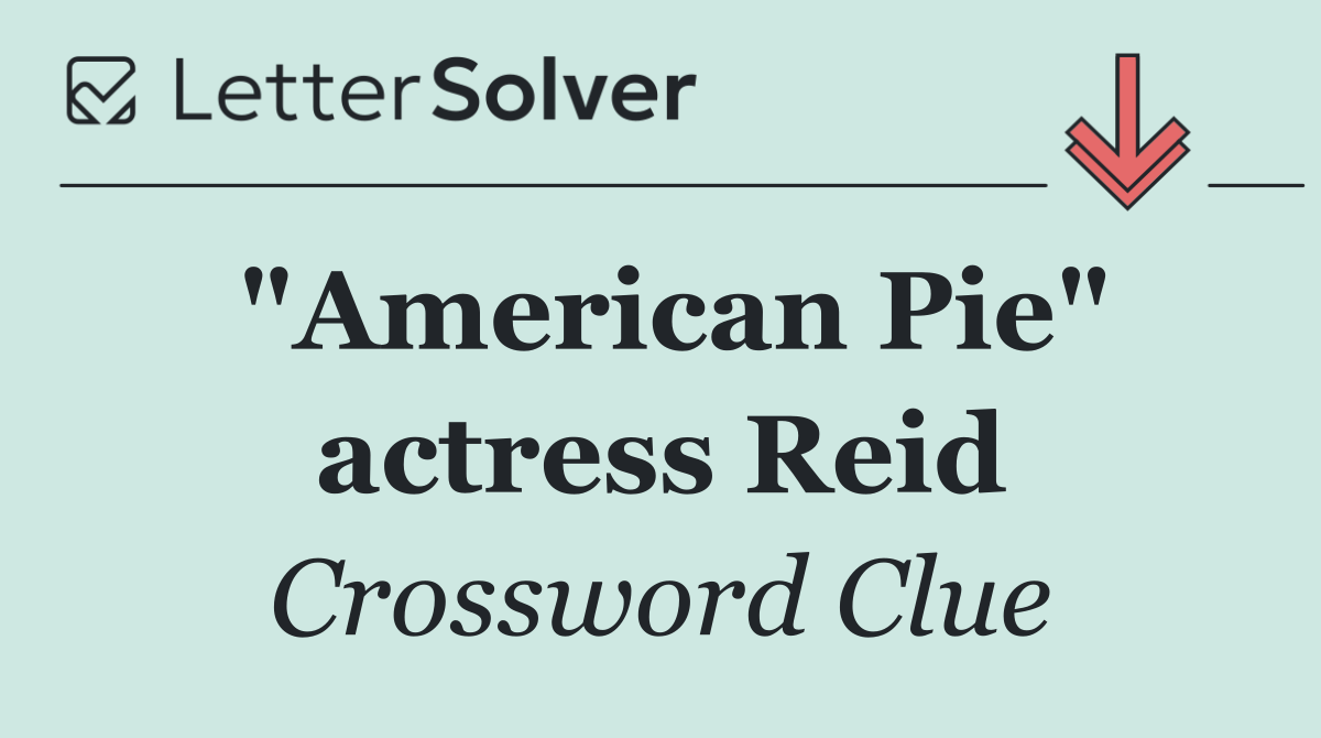 "American Pie" actress Reid