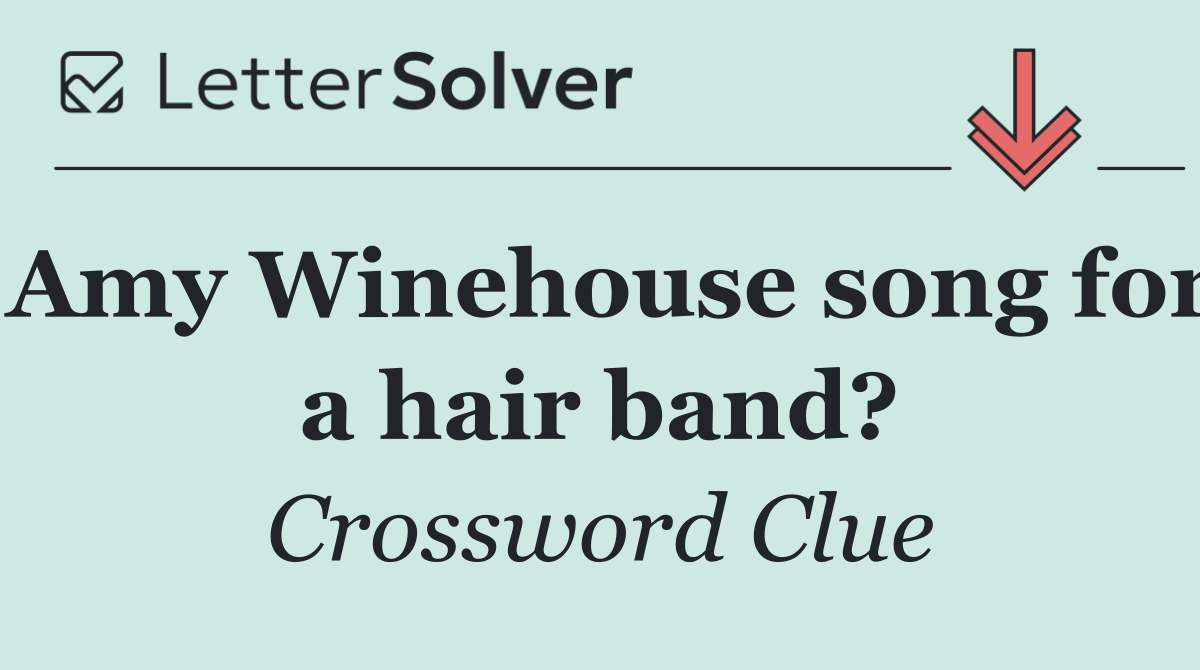 Amy Winehouse song for a hair band?