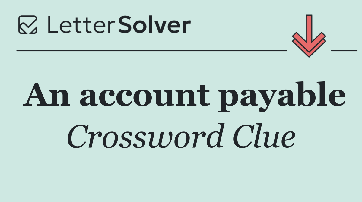 An account payable