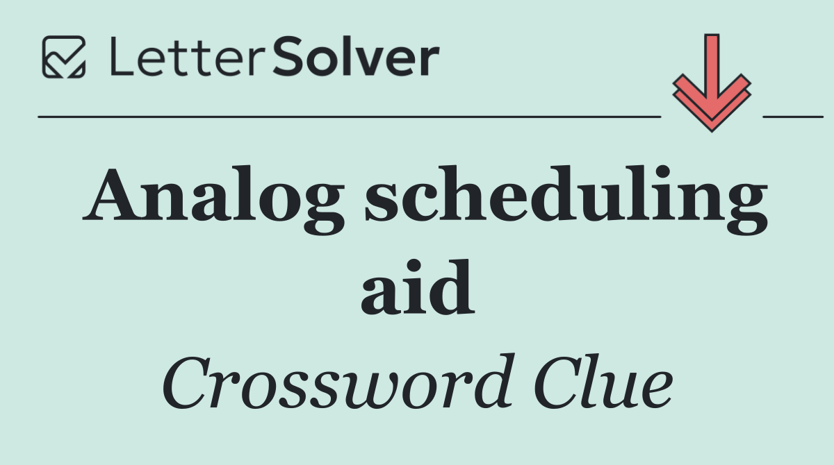 Analog scheduling aid