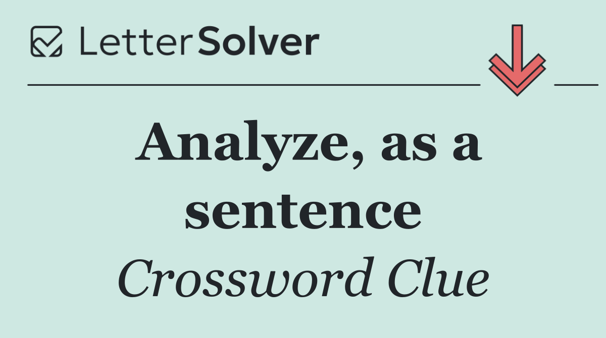 Analyze, as a sentence