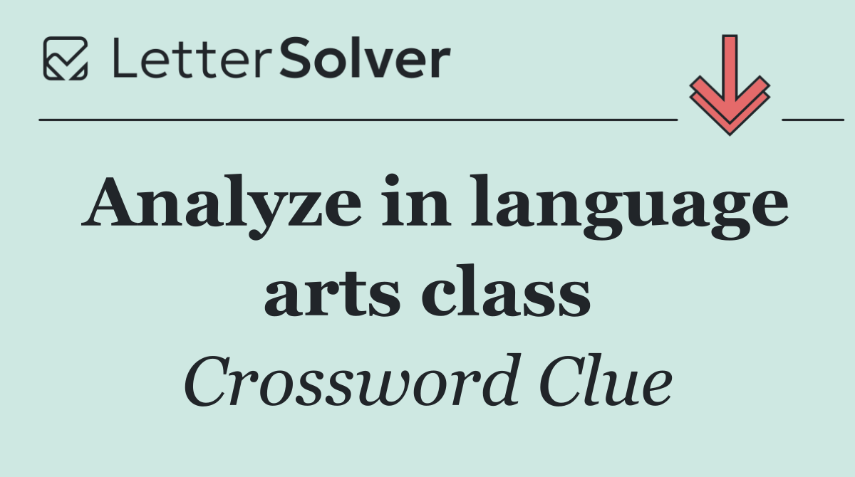 Analyze in language arts class