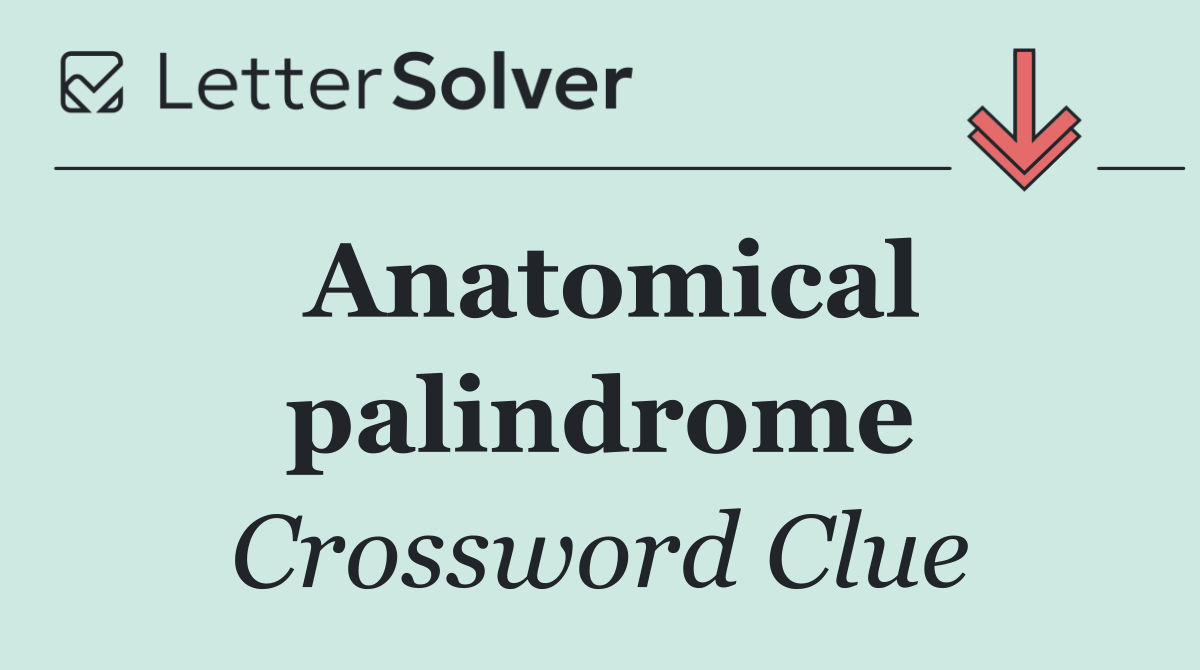 Anatomical palindrome