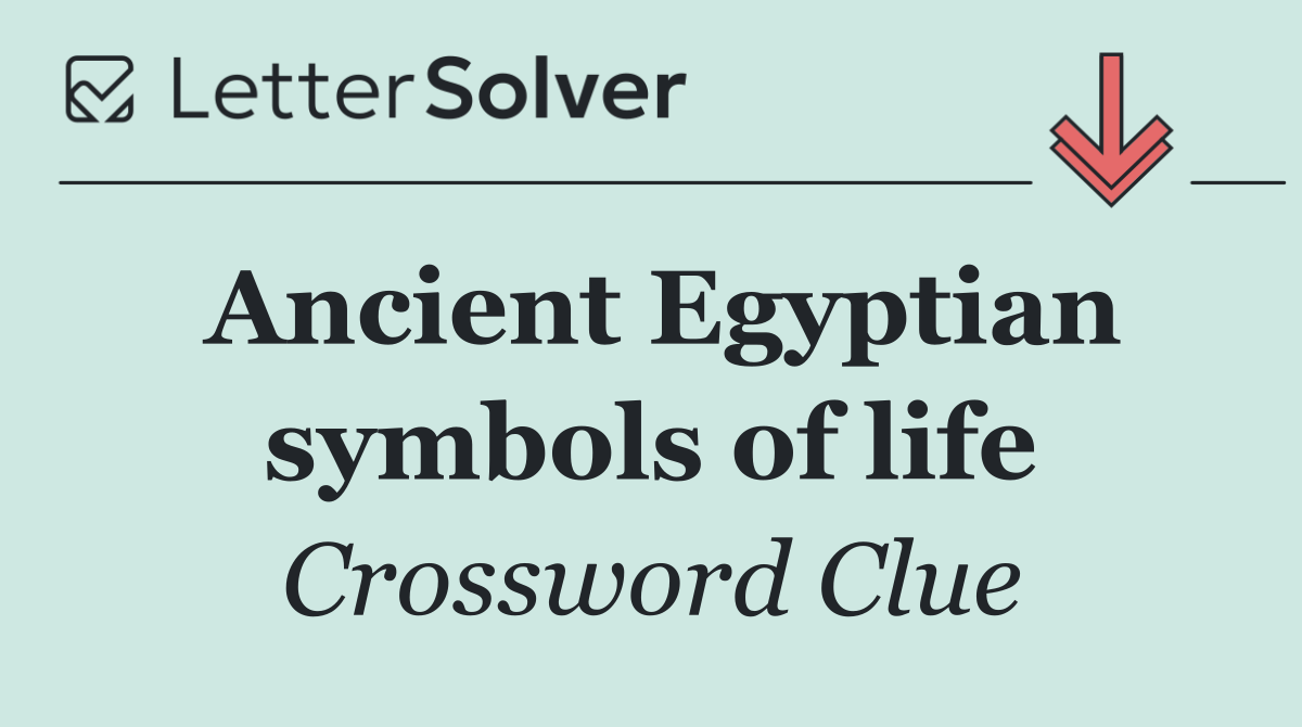 Ancient Egyptian symbols of life