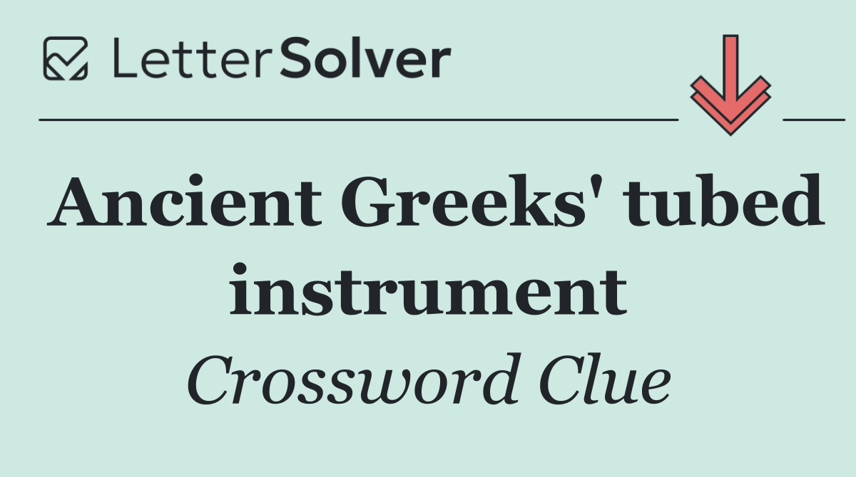 Ancient Greeks' tubed instrument