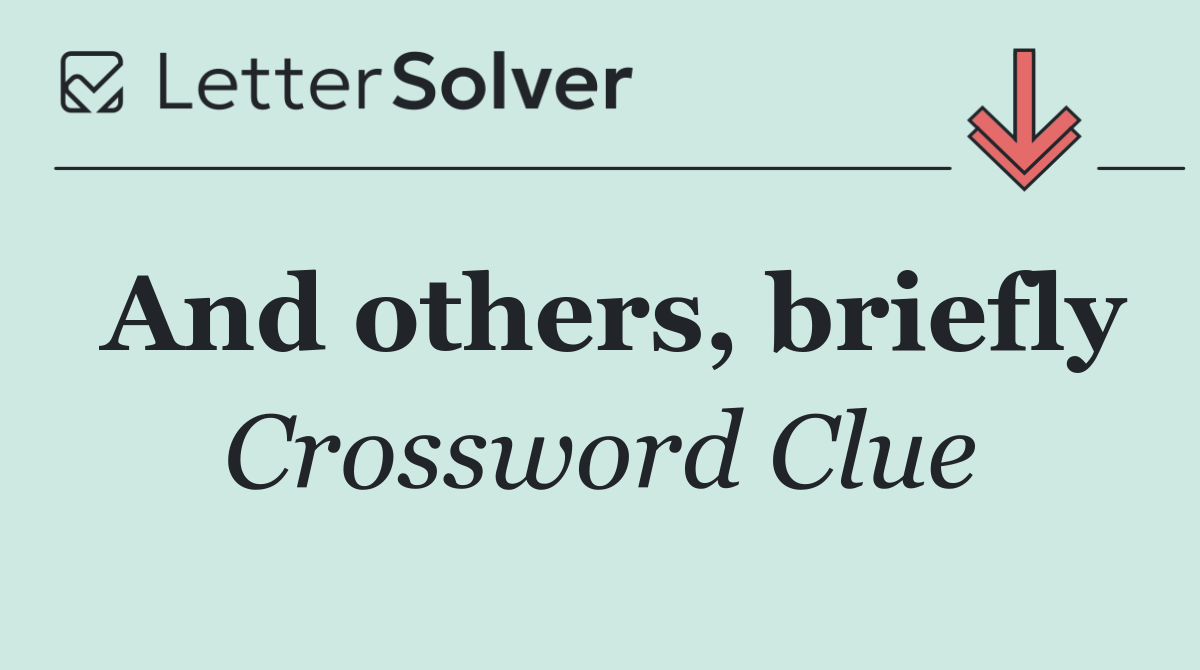 And others, briefly