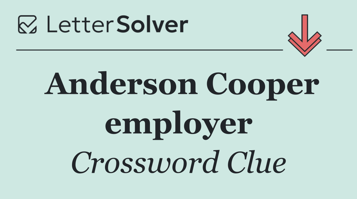 Anderson Cooper employer