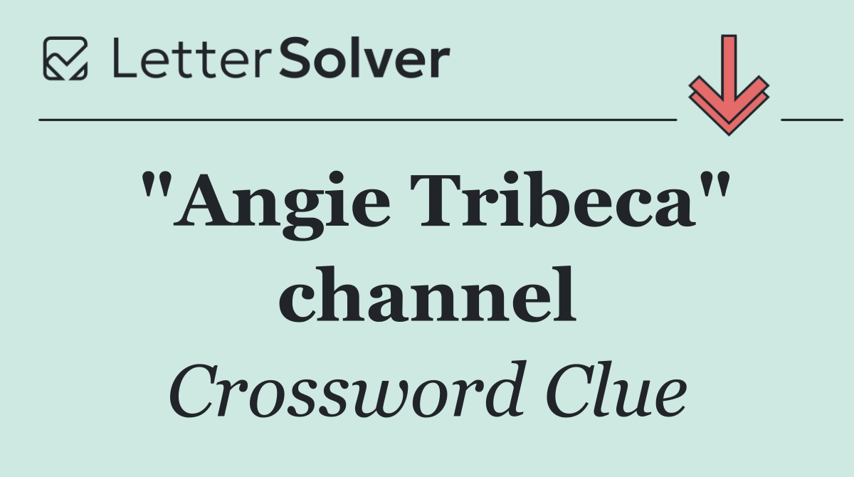 "Angie Tribeca" channel