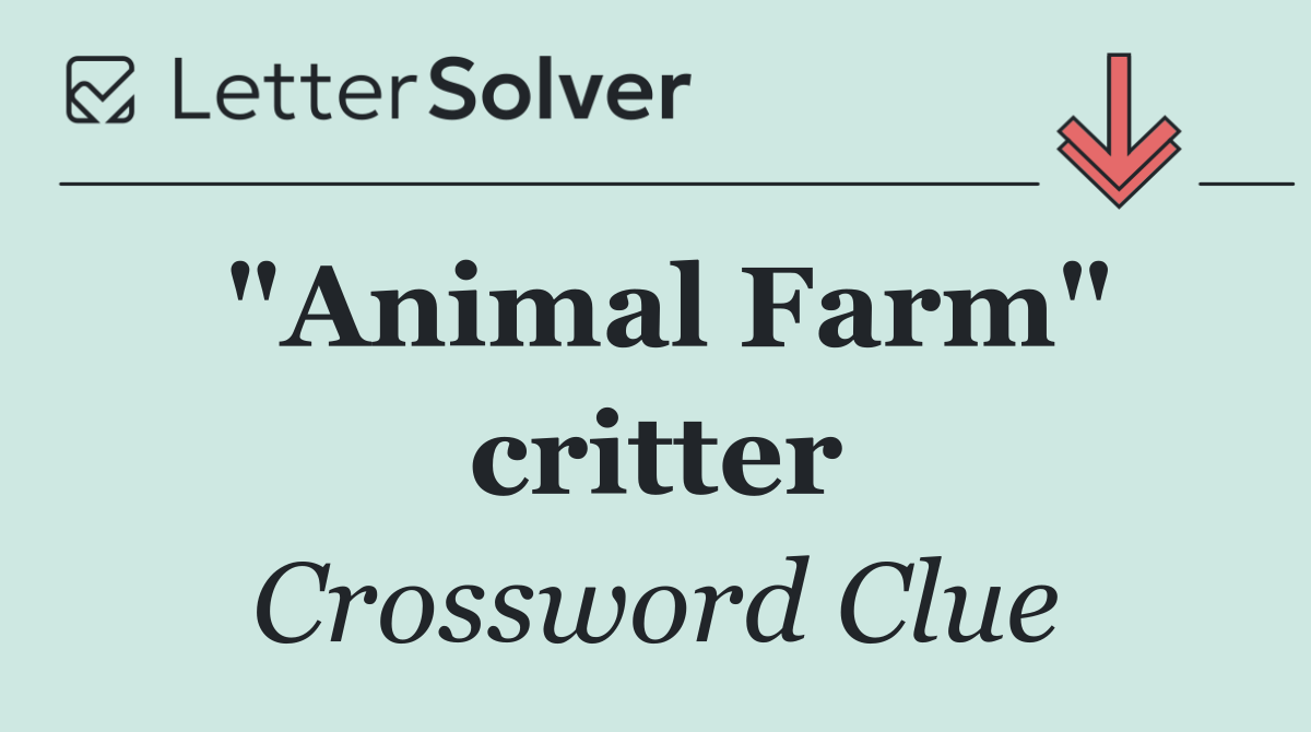 "Animal Farm" critter