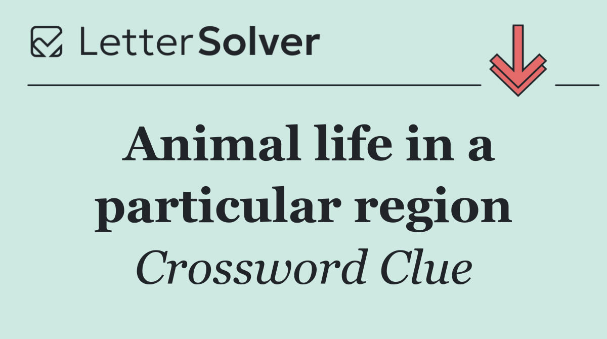 Animal life in a particular region
