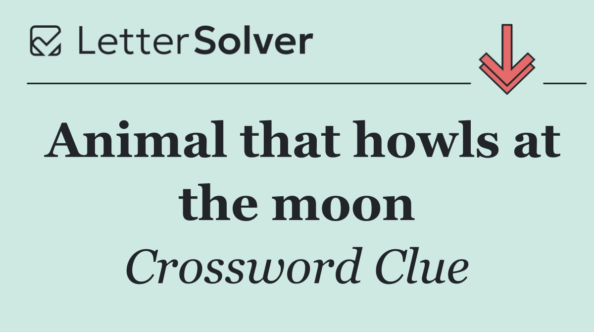 Animal that howls at the moon