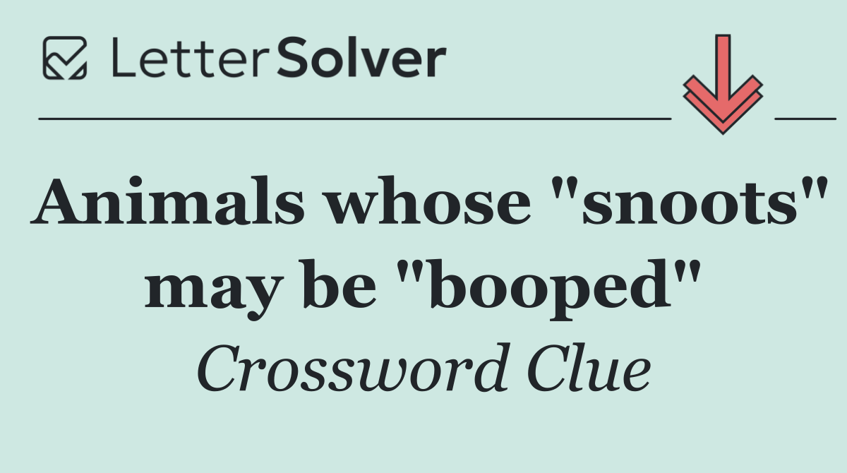 Animals whose "snoots" may be "booped"