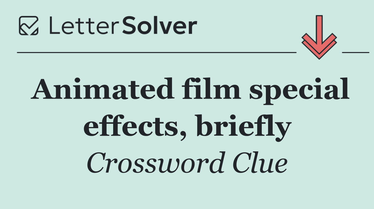 Animated film special effects, briefly