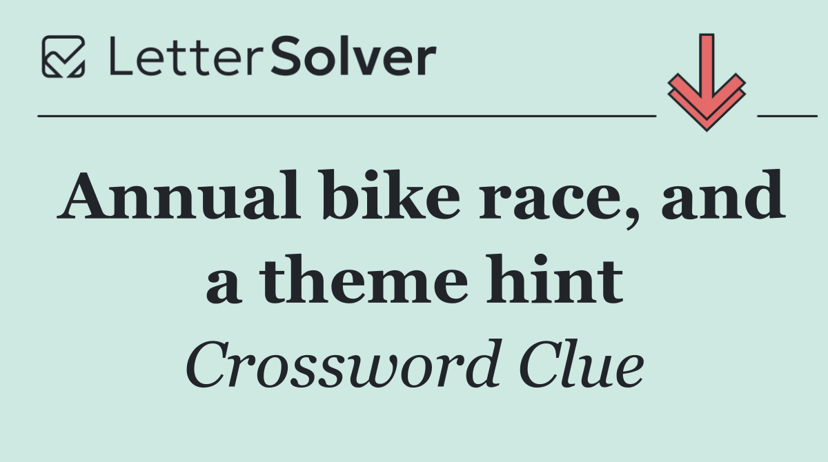 Annual bike race, and a theme hint